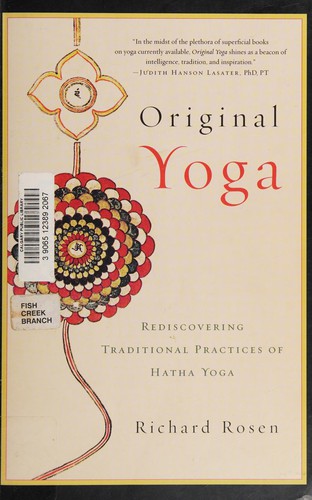 Original Yoga : Rediscovering Traditional Practices of Hatha Yoga