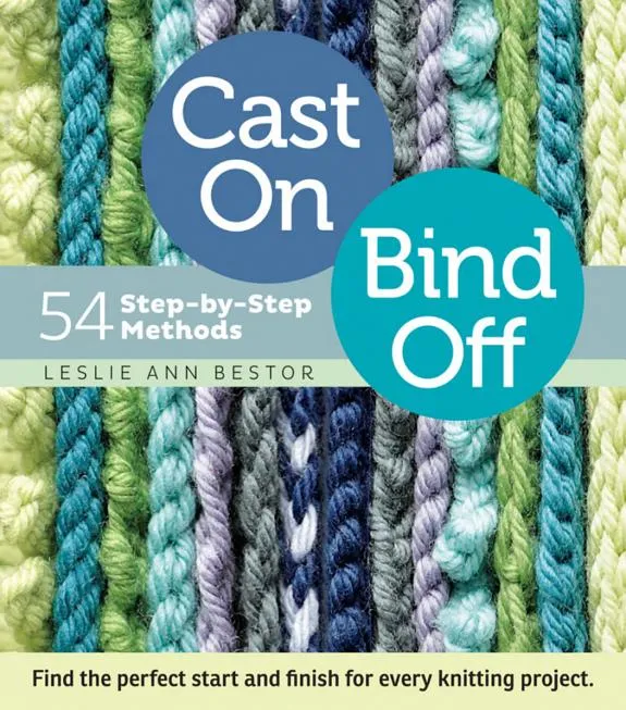 Cast On, Bind Off : 54 Step-by-Step Methods