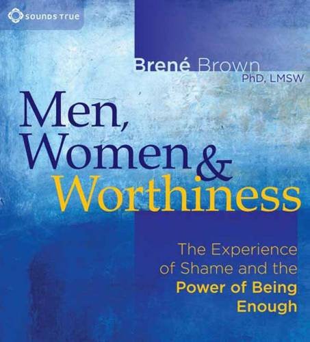 Men, Women and Worthiness