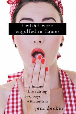 I Wish I Were Engulfed in Flames