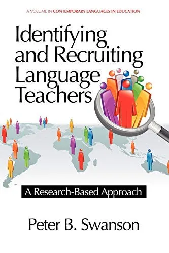 Identifying and Recruiting Language Teachers : A Research-Based Approach