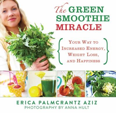 The Green Smoothie Miracle