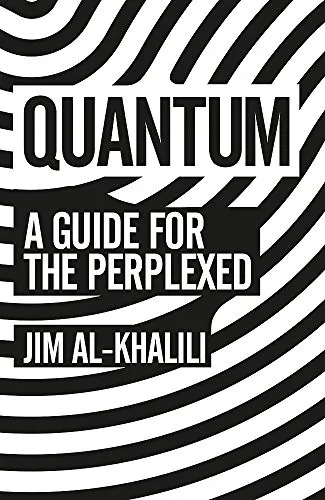 Quantum : A Guide For The Perplexed