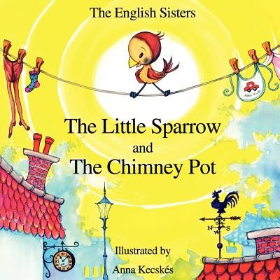 Story Time for Kids with NLP by the English Sisters - the Little Sparrow and the Chimney Pot