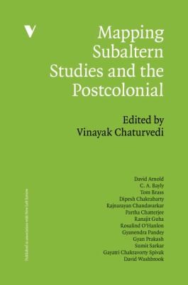 Mapping Subaltern Studies and the Postcolonial