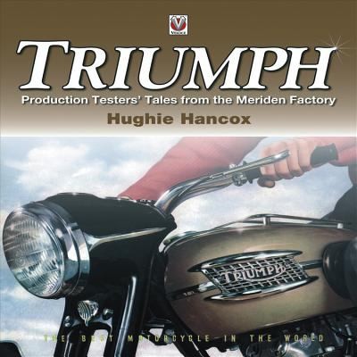 Triumph Production Testers’ Tales