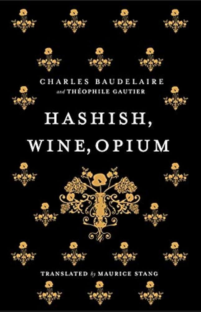 Hashish, Wine, Opium