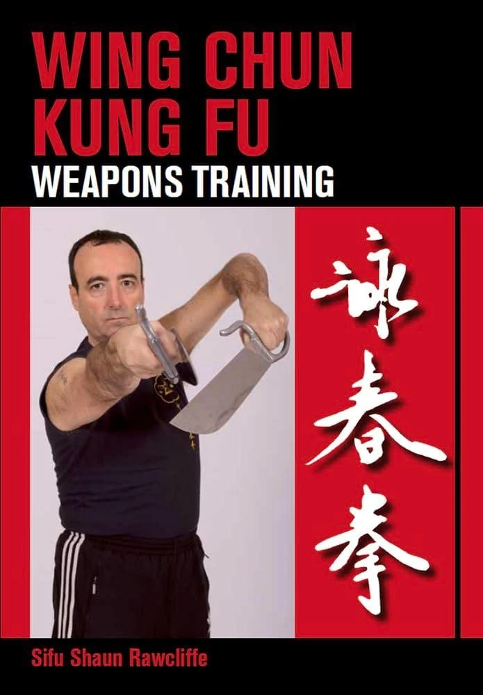 Wing Chun Kung Fu : Weapons Training