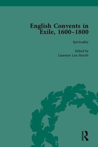 English Convents in Exile, 1600–1800, Part I