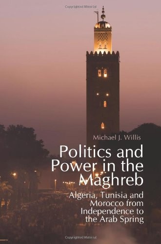 Politics and Power in the Maghreb