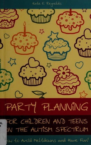 Party Planning for Children and Teens on the Autism Spectrum