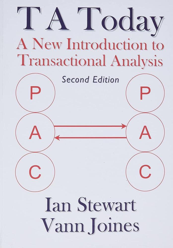 T A Today : A New Introduction to Transactional Analysis