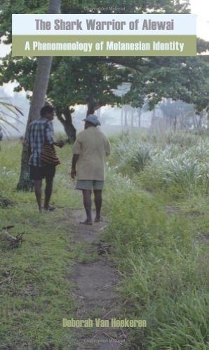 The Shark Warrior of Alewai : A Phenomenology of Melanesian Identity : 6