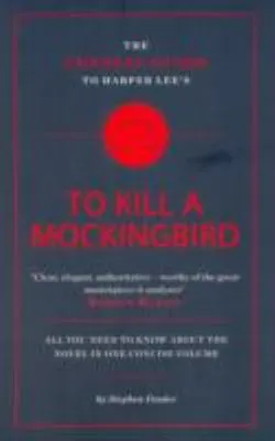 The Connell Guide To Harper Lee's To Kill a Mockingbird