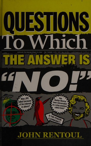 Questions to Which the Answer is "No!"