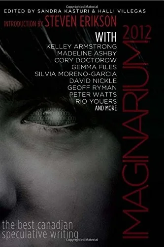 Imaginarium 2012 : The Best Canadian Speculative Writing