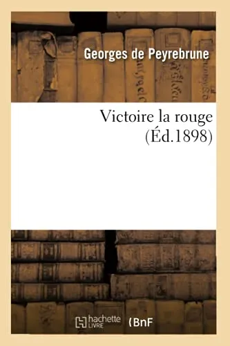 Victoire La Rouge (Ed.1898)