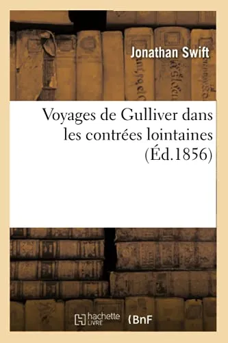 Voyages de Gulliver Dans Les Contrees Lointaines (Ed.1856)