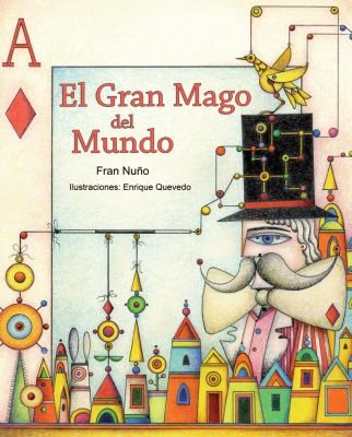 El Gran Mago del Mundo (the Great Magician of the World)