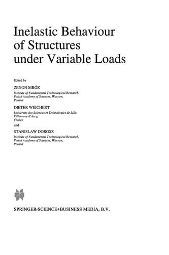 Inelastic Behaviour of Structures Under Variable Loads (Softcover Reprint of the Original 1st 1995)