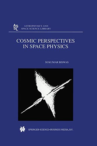Cosmic Perspectives in Space Physics (Softcover Reprint of the Original 1st 2000)