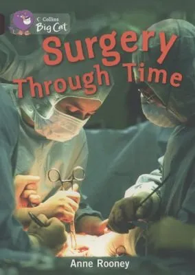 Surgery through Time : Band 14/Ruby