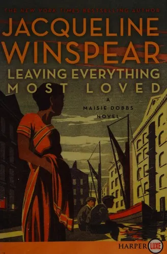 Leaving Everything Most Loved : A Maisie Dobbs Novel : 10