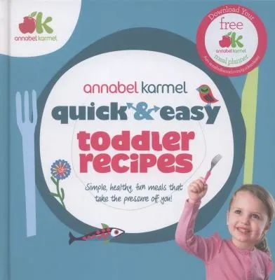 Quick and Easy Toddler Recipes