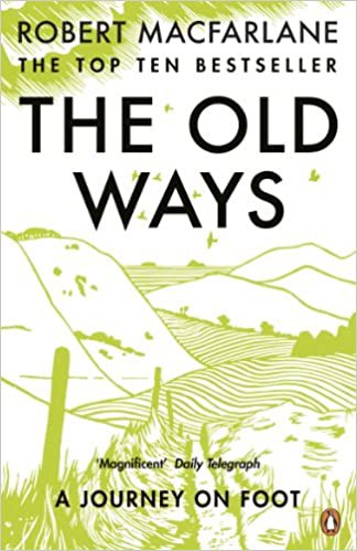 The Old Ways : A Journey on Foot