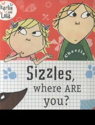 Charlie and Lola: Sizzles, Where are You?