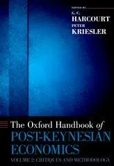 The Oxford Handbook of Post-Keynesian Economics, Volume 2 : Critiques and Methodology