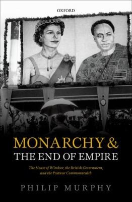 Monarchy and the End of Empire