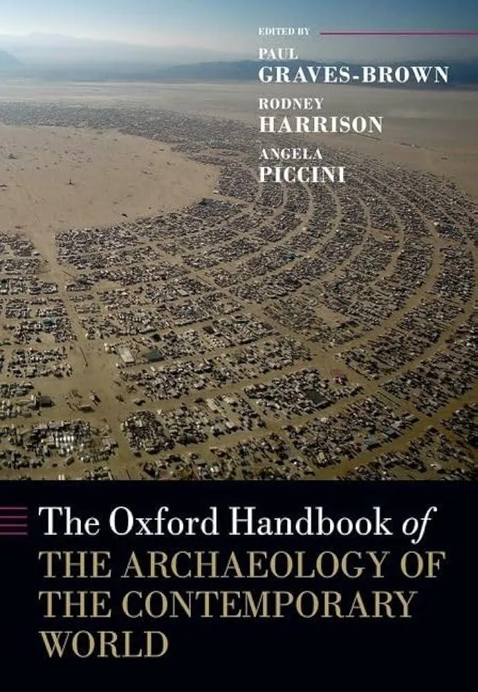 The Oxford Handbook of the Archaeology of the Contemporary World