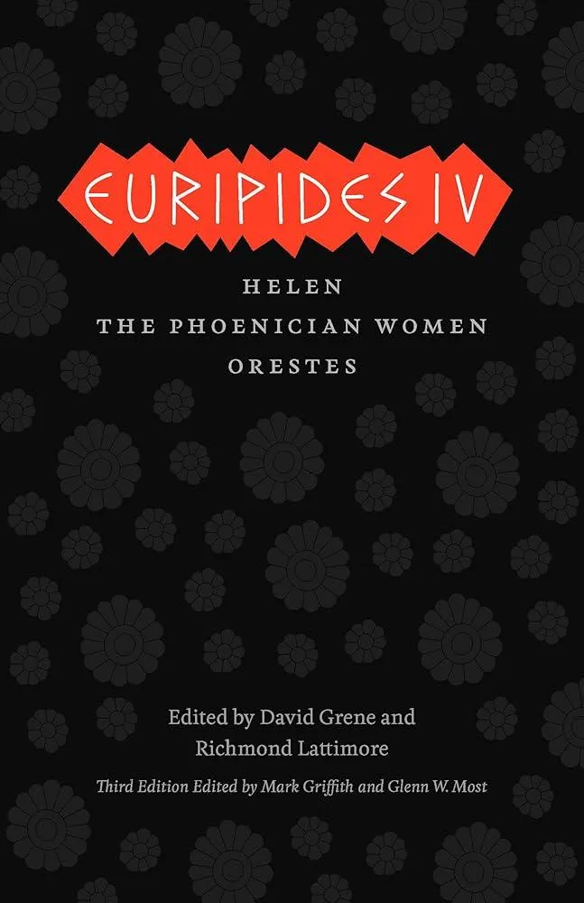 Euripides IV : Helen, The Phoenician Women, Orestes