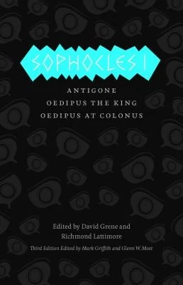 Sophocles I – Antigone, Oedipus the King, Oedipus at Colonus