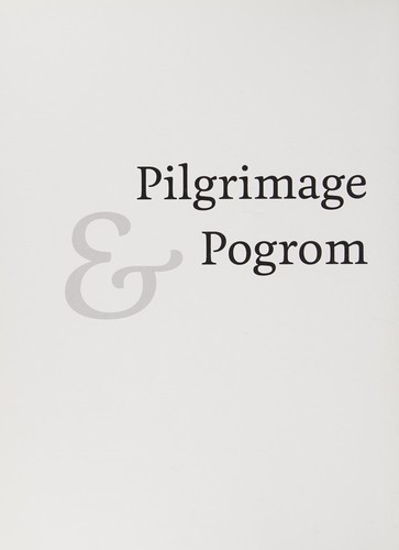 Pilgrimage and Pogrom