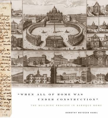 “When All of Rome Was Under Construction”