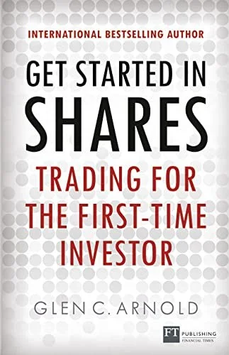 Get Started in Shares : Trading for the First-Time Investor