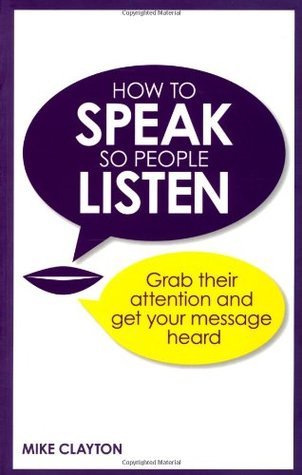 How to Speak so People Listen