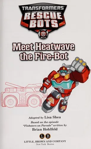 Transformers: Rescue Bots: Meet Heatwave the Fire-Bot