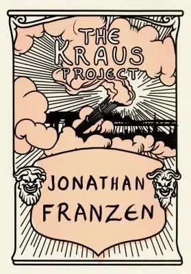 The Kraus Project : Essays by Karl Kraus