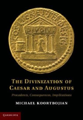 The Divinization of Caesar and Augustus