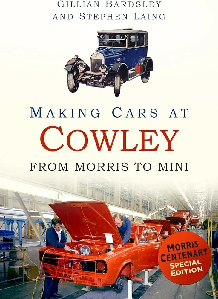 Making Cars at Cowley : From Morris to Mini