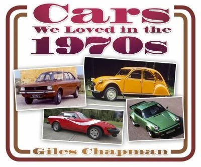 Cars We Loved in the 1970s