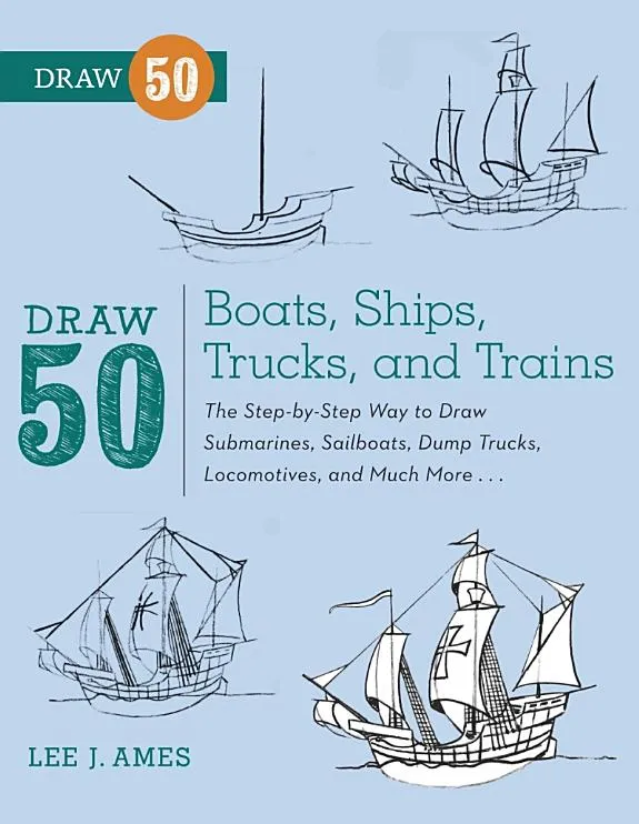 Draw 50 Boats, Ships, Trucks, and Trains