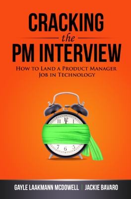 Cracking the Pm Interview : How to Land a Product Manager Job in Technology