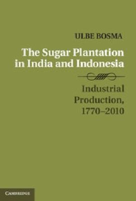 The Sugar Plantation in India and Indonesia