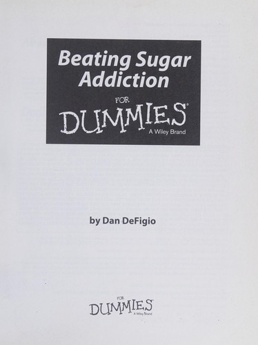 Beating Sugar Addiction For Dummies