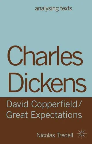 Charles Dickens: David Copperfield/ Great Expectations