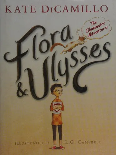 Flora & Ulysses : The Illuminated Adventures